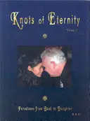 Noduri de eternitate - Paradoxuri de la tată la fiică, volumul 1 - Knots of Eternity - Paradoxes from Dadi to Daughter, Volume 1