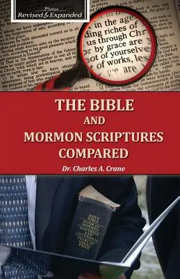 Biblia și scripturile mormone comparate - The Bible and Mormon Scriptures Compared