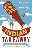 Takeaway indian - o poveste foarte britanică - Indian Takeaway - A Very British Story