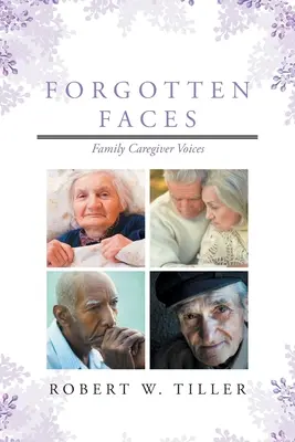 Fețe uitate: Vocile îngrijitorilor de familie - Forgotten Faces: Family Caregiver Voices