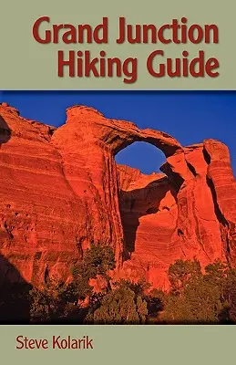 Ghid de drumeții Grand Junction - Grand Junction Hiking Guide