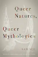 Naturi ciudate, mitologii ciudate - Queer Natures, Queer Mythologies