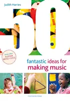 50 de idei fantastice pentru a face muzică - 50 Fantastic Ideas for Making Music