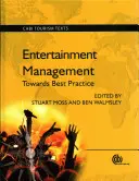 Managementul divertismentului: Către cele mai bune practici - Entertainment Management: Towards Best Practice