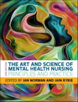 Arta și știința îngrijirii sănătății mintale: Principii și practică - Art and Science of Mental Health Nursing: Principles and Practice