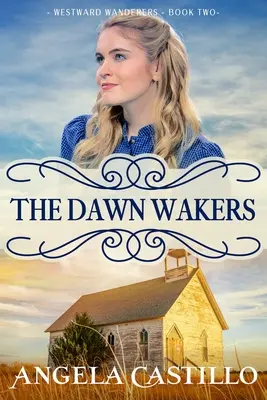 Westward Wanderers - Cartea 2: The Dawn Wakers - Westward Wanderers-Book 2: The Dawn Wakers