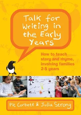 Talk for Writing in the Early Years: How to Teach Story and Rhyme, Involving Families 2-5 (Ediție revizuită) - Talk for Writing in the Early Years: How to Teach Story and Rhyme, Involving Families 2-5 (Revised Edition)