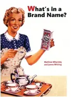 Ce este într-un nume de marcă? - What's in a Brand Name?