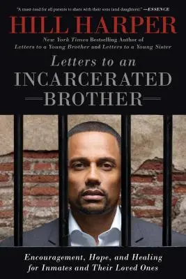 Scrisori către un frate încarcerat: Încurajare, speranță și vindecare pentru deținuți și cei dragi lor - Letters to an Incarcerated Brother: Encouragement, Hope, and Healing for Inmates and Their Loved Ones
