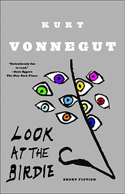 Look at the Birdie: Ficțiune scurtă - Look at the Birdie: Short Fiction