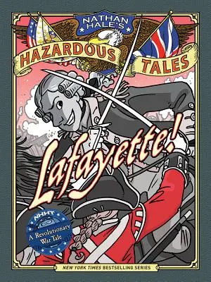 Lafayette! O poveste din războiul revoluționar - Lafayette!: A Revolutionary War Tale
