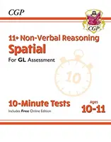 New 11+ GL 10-Minute Tests: Non-Verbal Reasoning Spatial - Ages 10-11 (cu ediție online) - New 11+ GL 10-Minute Tests: Non-Verbal Reasoning Spatial - Ages 10-11 (with Online Edition)