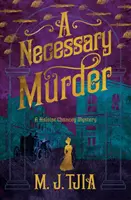 O crimă necesară (The Heloise Chancey Mysteries Book 2) - A Necessary Murder (the Heloise Chancey Mysteries Book 2)