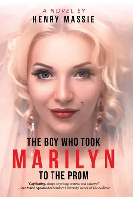 The Boy Who Took Marilyn to the Prom (Băiatul care a dus-o pe Marilyn la bal) - The Boy Who Took Marilyn to the Prom