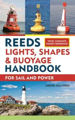 Reeds Lights, Shapes and Buoyage Handbook (Manual de lumini, forme și balizaj) - Reeds Lights, Shapes and Buoyage Handbook