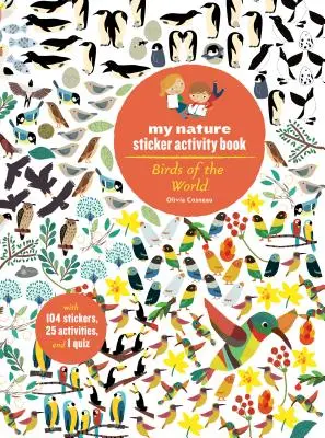 Păsări din lume: My Nature Sticker Activity Book (Carte de activități științifice și de învățare pentru copii, de colorat, autocolante și chestionar) - Birds of the World: My Nature Sticker Activity Book (Science Activity and Learning Book for Kids, Coloring, Stickers and Quiz)