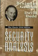 Analiza valorilor mobiliare: Ediția clasică din 1934 - Security Analysis: The Classic 1934 Edition