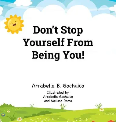 Nu te opri din a fi tu însuți! - Don't Stop Yourself From Being You!