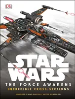Star Wars The Force Awakens secțiuni transversale incredibile - Star Wars The Force Awakens Incredible Cross-Sections