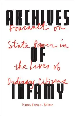 Arhivele infamiei: Foucault despre puterea de stat în viața cetățenilor obișnuiți - Archives of Infamy: Foucault on State Power in the Lives of Ordinary Citizens