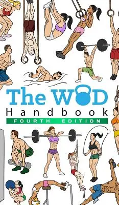 Manualul WOD - Ediția a 4-a - The WOD Handbook - 4th Edition