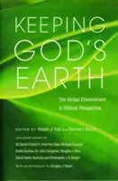 Păstrarea Pământului lui Dumnezeu: Mediul global în perspectivă biblică - Keeping God's Earth: The Global Environment in Biblical Perspective