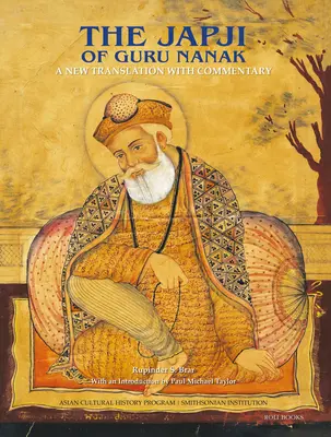 Japji a lui Guru Nanak: O nouă traducere cu comentarii - The Japji of Guru Nanak: A New Translation with Commentary