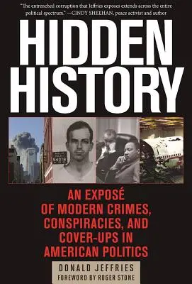 Istorie ascunsă: O expunere a crimelor, conspirațiilor și mușamalizărilor moderne în politica americană - Hidden History: An Expos of Modern Crimes, Conspiracies, and Cover-Ups in American Politics