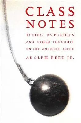 Note de curs: Posing as Politics and Other Thoughts on the American Scene - Class Notes: Posing as Politics and Other Thoughts on the American Scene