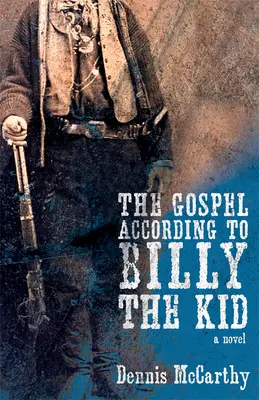 Evanghelia după Billy the Kid - The Gospel According to Billy the Kid