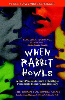 Când iepurele urlă: O relatare la persoana întâi despre personalitatea multiplă, memorie și recuperare - When Rabbit Howls: A First-Person Account of Multiple Personality, Memory, and Recovery