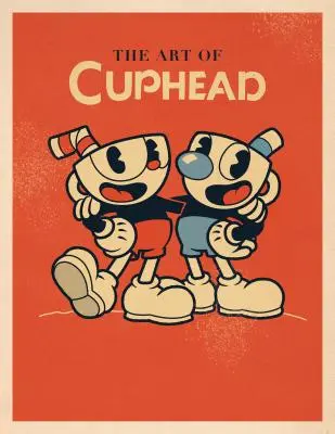 Arta de Cuphead - The Art of Cuphead