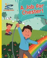 Planeta lecturii - O slujbă pentru Chester! - Galben: Galaxy - Reading Planet - A Job for Chester! - Yellow: Galaxy