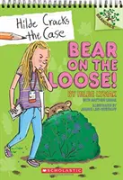 Ursul în libertate! A Branches Book (Hilde Cracks the Case #2), 2: A Branches Book - Bear on the Loose!: A Branches Book (Hilde Cracks the Case #2), 2: A Branches Book