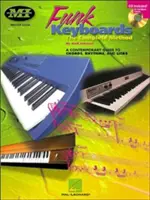 Funk Keyboards - the Complete Method - Un ghid contemporan pentru acorduri, ritmuri și licks - Funk Keyboards - the Complete Method - A Contemporary Guide to Chords, Rhythms and Licks