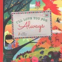 Te voi iubi pentru totdeauna: Cu 6 bilete de dragoste reale de scris și păstrat pentru totdeauna! - I'll Love You for Always: With 6 Real Love Notes to Write and Keep Forever!