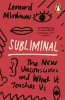 Subliminal - Noul inconștient și ce ne învață el - Subliminal - The New Unconscious and What it Teaches Us