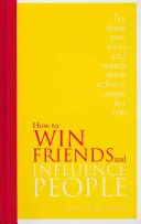 Cum să câștigi prieteni și să influențezi oamenii - Ediție specială - How to Win Friends and Influence People - Special Edition