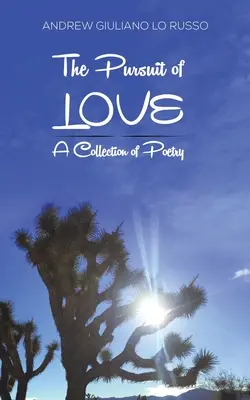 Urmărirea iubirii - o colecție de poezii - Pursuit of Love - A Collection of Poetry