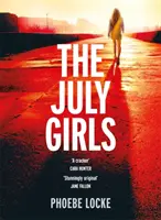 July Girls - Un thriller psihologic absolut captivant și emoționant - July Girls - An absolutely gripping and emotional psychological thriller