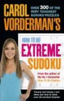 Cum să faci Sudoku extrem al lui Carol Vorderman - Carol Vorderman's How to Do Extreme Sudoku