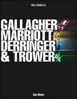 Gallagher, Marriott, Derringer și Trower: Viețile și muzica lor - Gallagher, Marriott, Derringer & Trower: Their Lives and Music