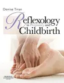 Reflexologia în sarcină și la naștere - Reflexology in Pregnancy and Childbirth