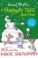 Faraway Tree Adventure: Joe și omul de zăpadă magic - Povești scurte color - Faraway Tree Adventure: Joe and the Magic Snowman - Colour Short Stories