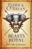 Beasts Royal - Douăsprezece povești de aventură - Beasts Royal - Twelve Tales of Adventure