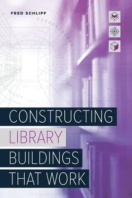 Construirea clădirilor de bibliotecă care funcționează - Constructing Library Buildings That Work