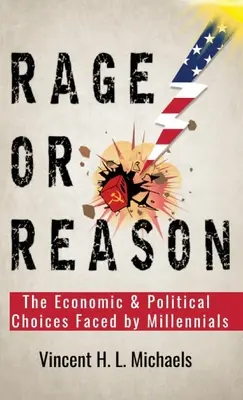 Furie sau rațiune: Alegerile economice și politice cu care se confruntă generația Millennials - Rage or Reason: The Economic and Political Choices Faced by Millennials