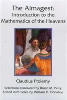 Almagest: Introducere în matematica cerurilor: Introduction to the Mathematics of the Heavens - Almagest: Introduction to the Mathematics of the Heavens
