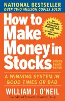 Cum să faci bani din acțiuni: A Winning System in Good Times and Bad, Ediția a patra - How to Make Money in Stocks: A Winning System in Good Times and Bad, Fourth Edition