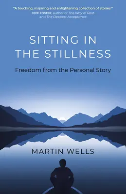 Stând în liniște: Libertatea din povestea personală - Sitting in the Stillness: Freedom from the Personal Story